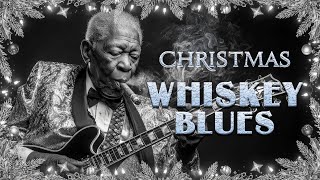 Christmas Whiskey Blues | Slow Blues for a Cold Christmas Night 🌙❄️