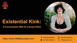 Existential Kink: A Conversation With Dr Carolyn Elliot
