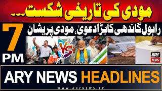 ARY News 7 PM Headlines | 4th June 2024 | Rahul Gandhi's Big Claim Regarding India's Elections