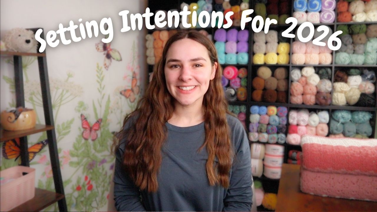 Crochet and Chat ep. 8 | My Goals & Intentions For 2026