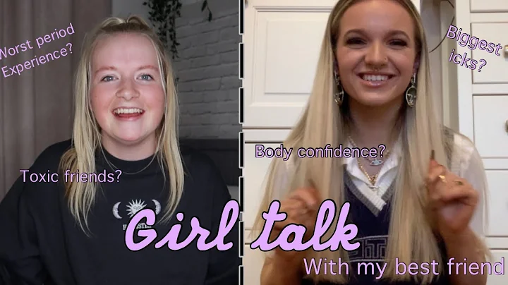 GIRL TALK! with my best friend