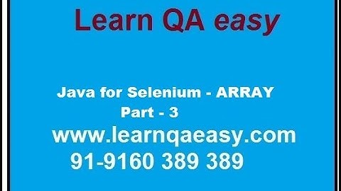 Java for Selenium - Java 3 Array Single and two dimensional Arrays