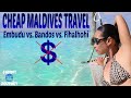 Cheap Maldives Resorts: Embudu vs. Bandos vs. Fihalhohi