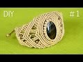 How to Make a Macrame Bracelet with Stone - Part #1