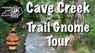 Cave Creek Trail Gnome Tour:  The Land of Chunk and Flow!