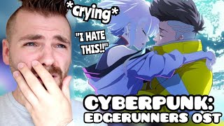 Reacting to Cyberpunk: Edgerunners OST | 