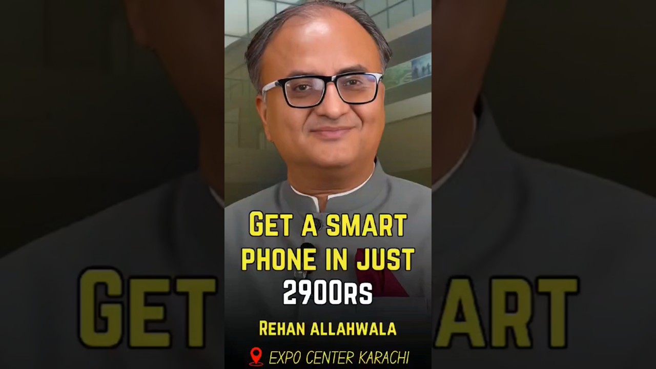 Thumbnail for Get A Smart Phone In Just 2900rs | Rehan Allahwala | Expo Center Karachi