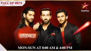 Roop's Sinister Plan! | S1 | Ep.675 | Ishqbaaz