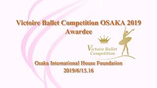 OSAKA2019-Victoire Ballet Competition Digest movie