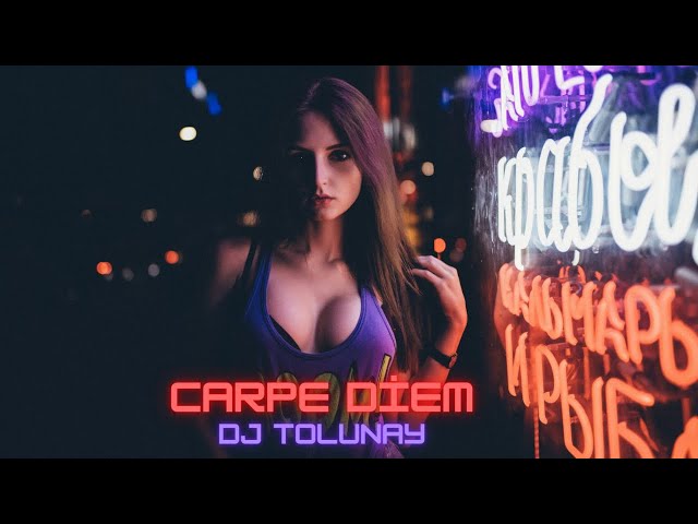 DJ Tolunay - Carpe Diem