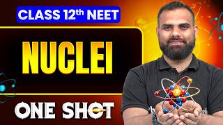 Nuclei in ONE SHOT || All Concepts, Tricks &amp; PYQ || NEET 2026