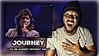 OMG!.. FIRST TIME HEARING! Journey - I'll Be Alright Without You ( Video - 1986) REACTION