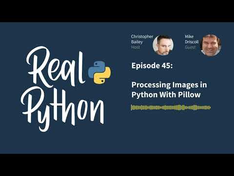 枕を使ってPythonで画像を処理する|本物のPythonポッドキャスト＃45