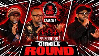 The Cage Season 2: Circle Round | EP 06 | The Cage