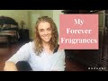 My Forever Perfumes!!