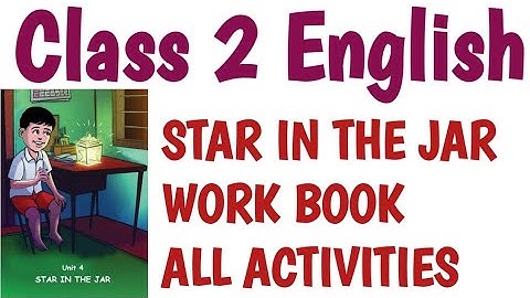 Class 2 English unit 4 star in the jar workbook activity scert newtextbook