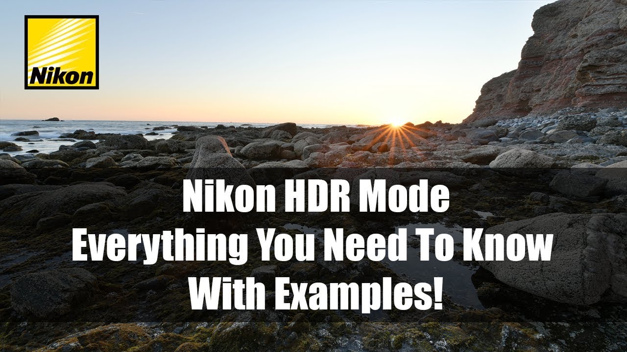 Nikon HDR  Mode  Explained On D850  Hands On  YouTube