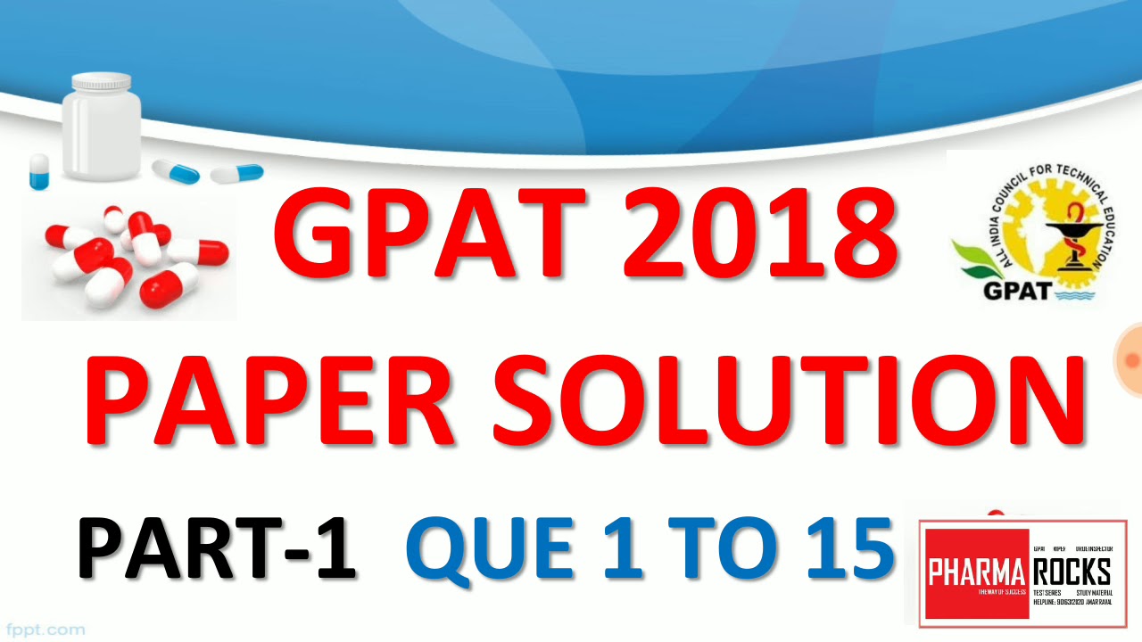 GPAT 2018 PAPER SOLUTION PART 1 QUE 1 TO 15 BY PHARMAROCKS