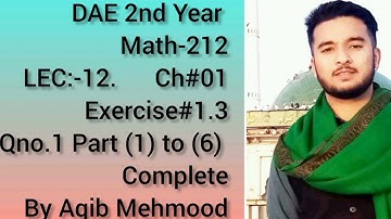 math 212 chapter 1 |math 212 chap 1 ex 1.3 qno 1 part 1 to 6|dae math 233 chapter |dae math 2nd year