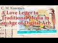 A love letter to traditional media in an age of digital art