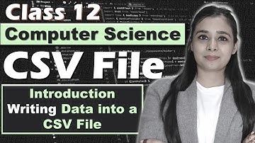 Introduction of  CSV FILE | Write Data in a CSV FILE | writerow() | writerows() | CBSE Class12 - CS