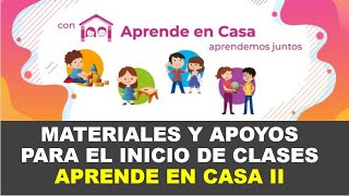 Soy Docente: MATERIALES Y APOYOS PARA EL INICIO DE CLASES APRENDE EN CASA II