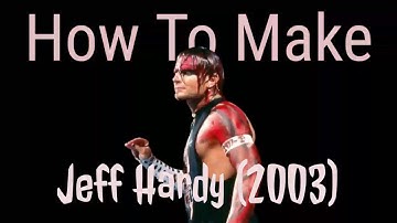 How To Make 2003 Jeff Hardy In WR3D