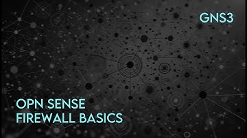GNS3 OPNsense Firewall Basics