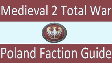 Poland Faction Guide: Medieval 2 Total War