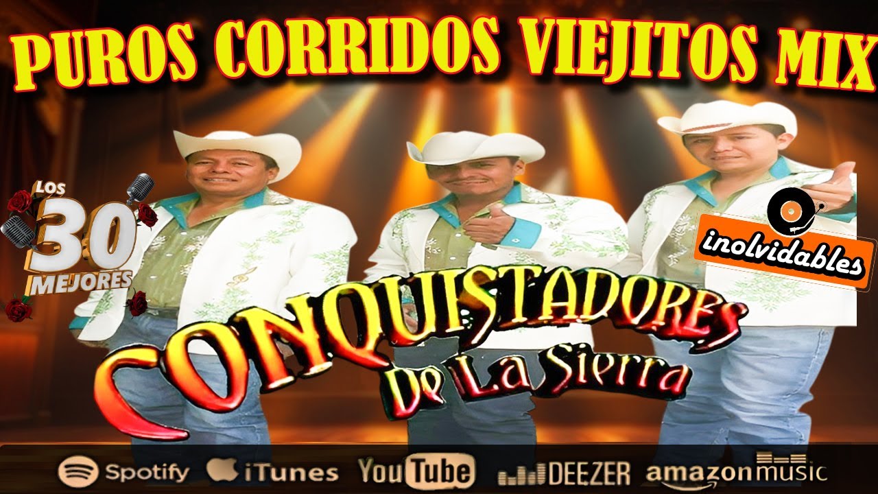🔥 Conquistadores De La Sierra – Corridos y Rancheras del Recuerdo | Mix 2025