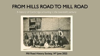 From Hills Road to Mill Road: A history of Cambridge schooling in the twentieth century