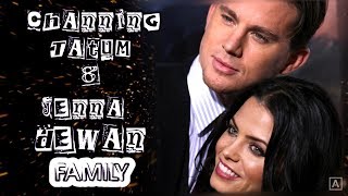 Channing Tatum. Family (parents, wife Jenna Dewan,, daughter)