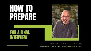 How to Prepare for a Final Interview