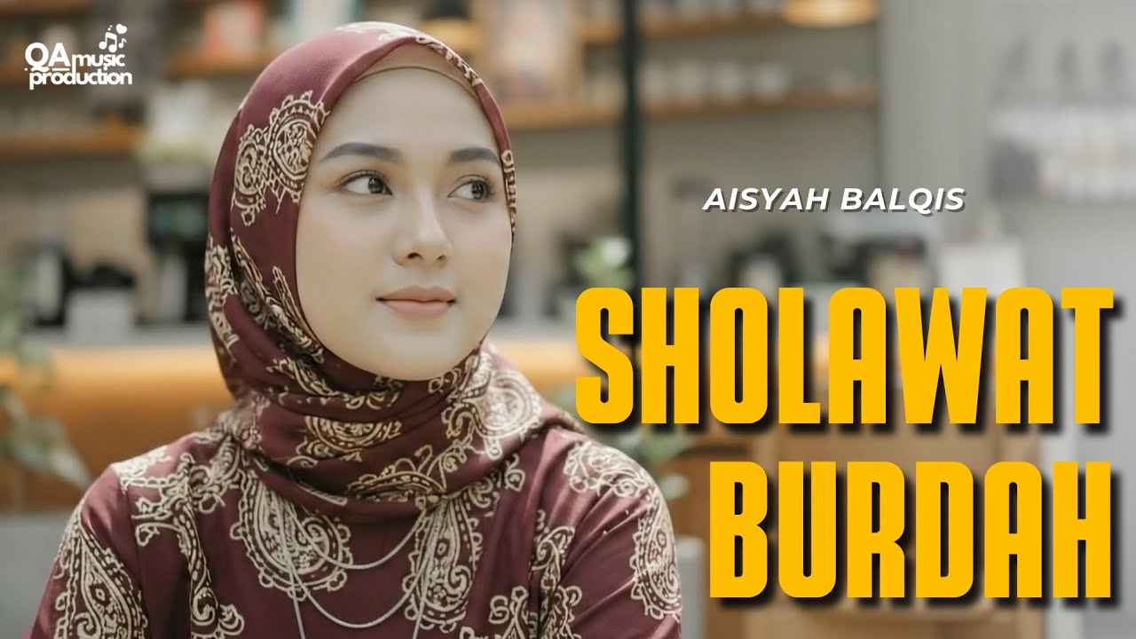 SHOLAWAT BURDAH - Aisyah Balqis