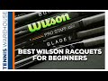 New to Tennis?! 5 Best Wilson Tennis Racquets for Beginners (easy to swing, lots of power and spin!)