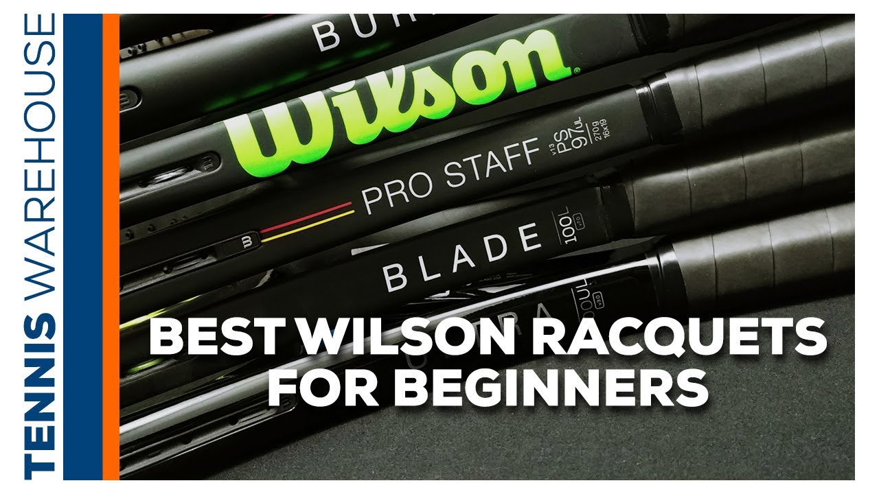 best wilson racquet for beginners