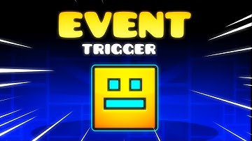 How To Use The Event Trigger In Geometry Dash 2.2!