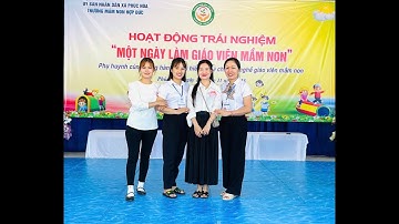 Hoạt động trải nghiệm "Một ngày làm giáo viên mầm non" của Phụ huynh lớp 5-6 Tuổi A2