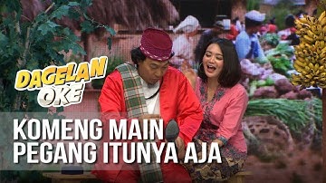 DAGELAN OK - Komeng Main Pegang Itunya Aja [22 Juli 2019]