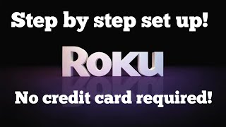 Roku Step By Step Set Up We Show You How To Set Up Your Roku Without A Credit Card Youtube