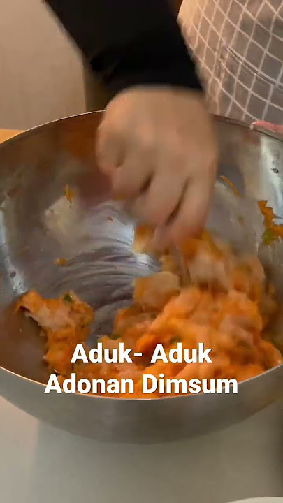 Suara khas mengaduk adonan Dimsum