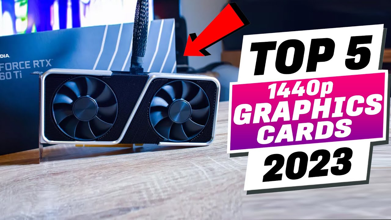 BEST 1440p Graphics Cards 2023: Top 1440p GPUs YouTube