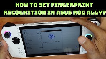 How to set Fingerprint Recognition in ASUS ROG Ally?
