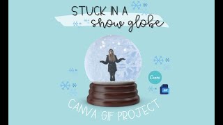 GIF Snow Globe in Canva - Project part I screenshot 5