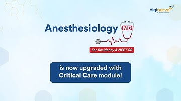 MAJOR UPDATE! Anesthesiology MD Course now with Critical Care Modules for NEET SS & Residency