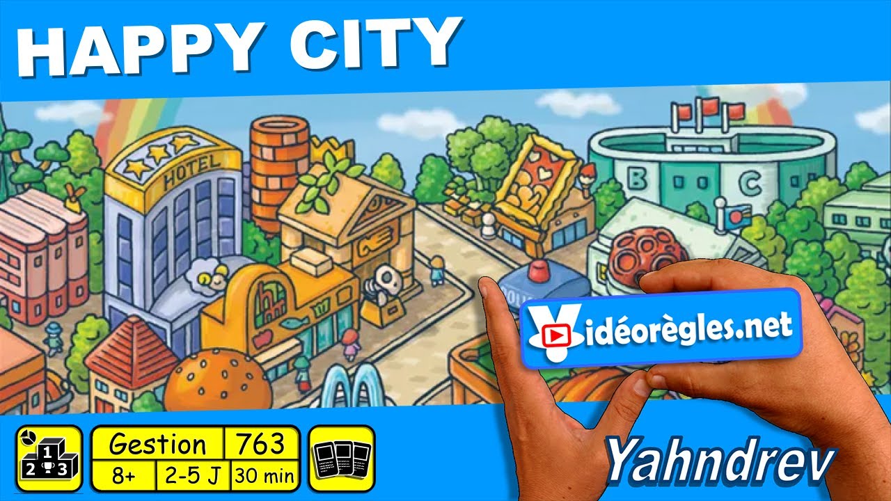 Vidéorègle Jeu de Société  HAPPY CITY  par Yahndrev (#763) 