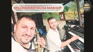 Milcho Kartacha Mashup 2021 Feat-Ico Tigara HIT