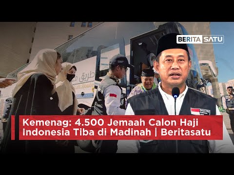 Kemenag: 4.500 Jemaah Calon Haji Indonesia Tiba di Madinah | Beritasatu @BeritaSatuChannel
