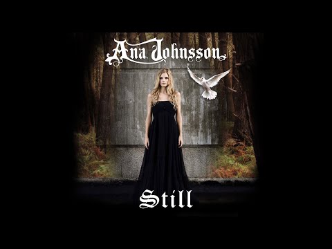 Still - Ana Johnsson [with lyrics]
