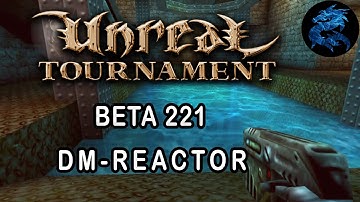 Unreal Tournament Beta 221 - DM-Reactor